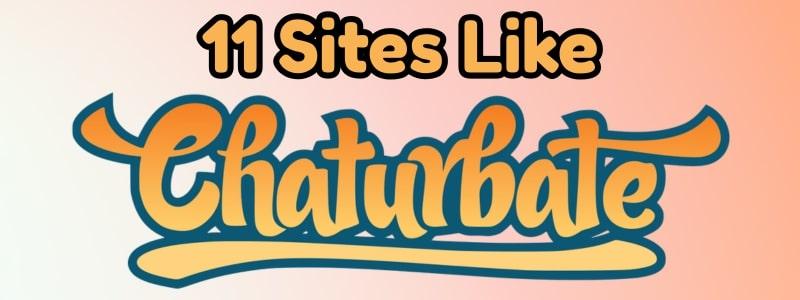 11 sites like chaterbate