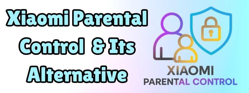 xiaomi parental control review