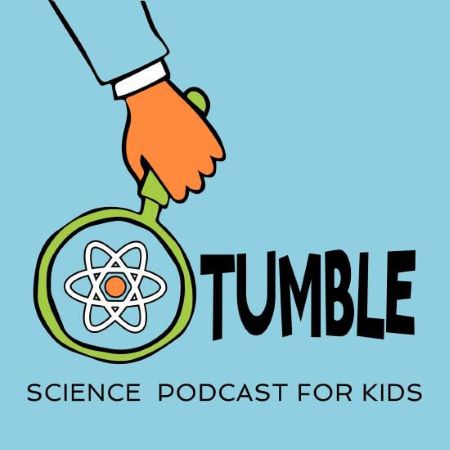 science podcasts for kids - tumble