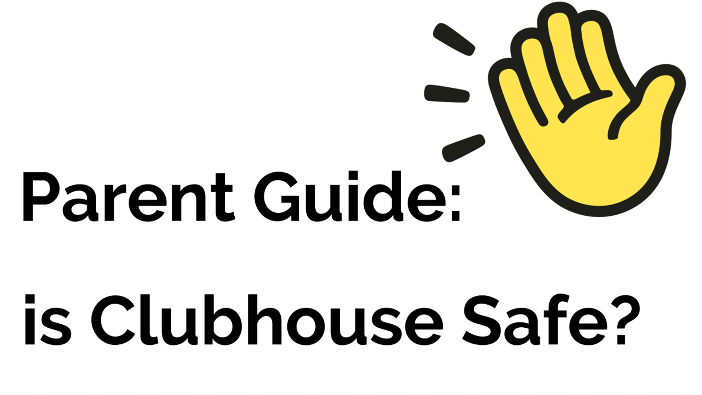 clubhouse parent guide