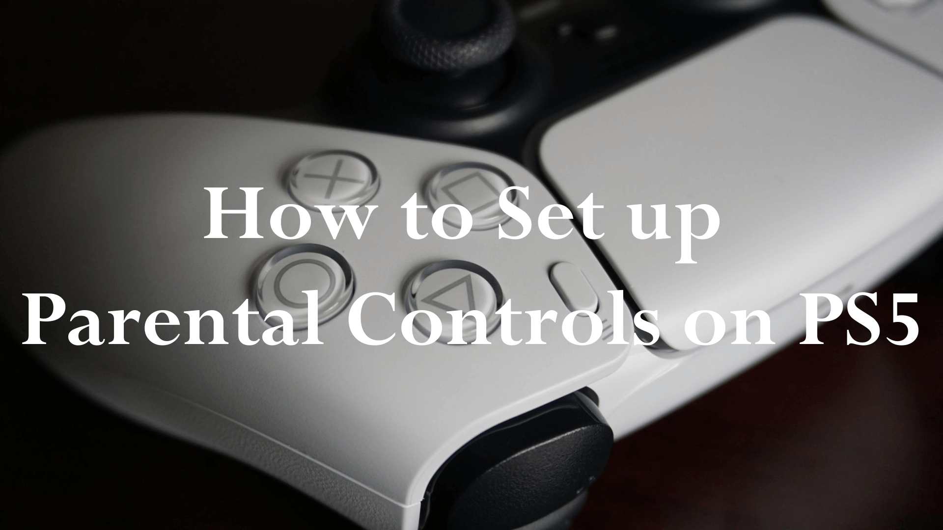 PlayStation 5 Parental Controls Set-up