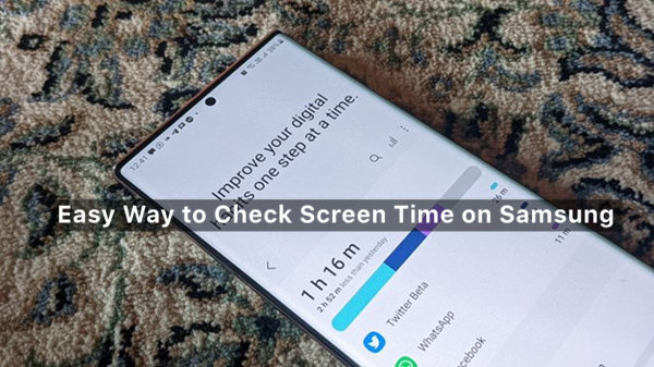 how to check screen time on Samsung