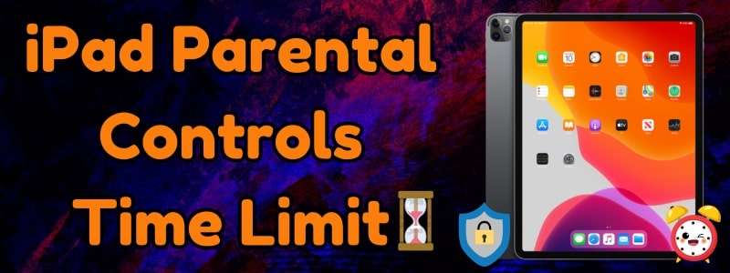 ipad parental controls time limit