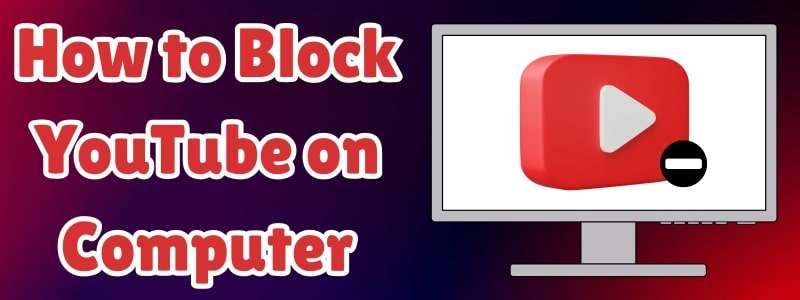 block youtube on computer