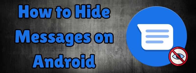 hide messages on android