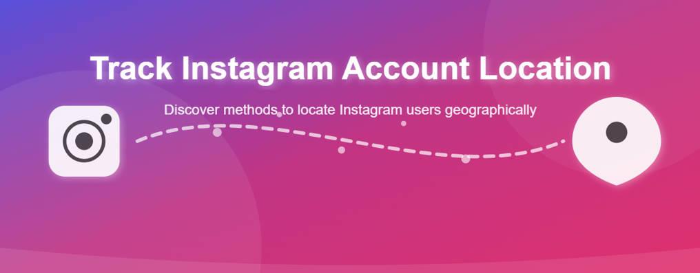 Banner showing how to track Instagram account location securely