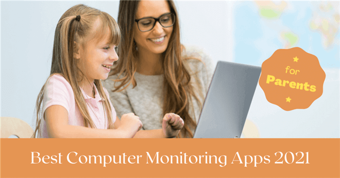 Most Recommended Computer Monitoring Software for Parents [2021]
