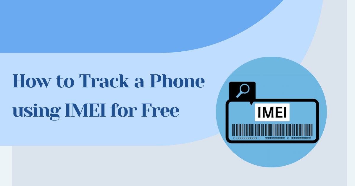 grænse Ulydighed dollar 2023] How to Track a Phone Using IMEI Trackers for Free